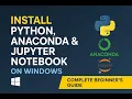 Install Python Anaconda Jupyter Notebook on Windows Complete Beginner s Guide 2025