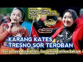 Lagu KARANG KATES - TRESNO SOR TEROBAN || TAYUB GEBYAKAN CAHYO SUMUNAR CEPOKO