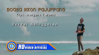 Lirik Lagu Reezal Nainggolan - Boasa Ikkon Pajuppang