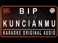 Download Lagu BIP - KUNCIANMU - KARAOKE ORIGINAL AUDIO
