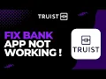How to Fix Truist Bank App Not Working