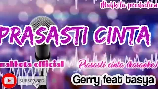 Download karaoke dangdut PRASASTI CINTA gerry mahesa feat tasya rosmala lirik tanpa vokal || mahkota official MP3