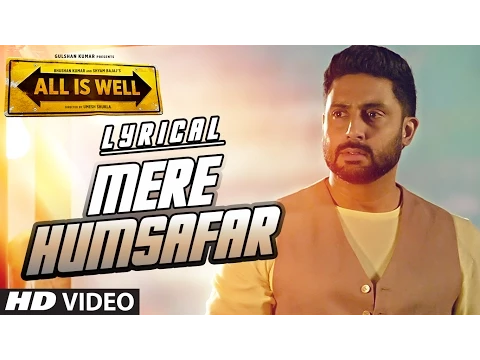 Download MP3 Mere Humsafar Full Song with LYRICS | Mithoon, Tulsi Kumar | All Is Well | T-Series