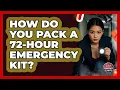 How Do You Pack A 72-hour Emergency Kit - Your Emergency Planner