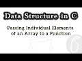 Passing Individual Elements of an Array to a Function Data Structure in