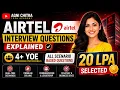 Airtel Interview Questions for 4 YOE Scenario Based Questions That candidate got selected at 20LPA