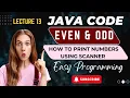 Java Program - Check Whether Entered Number is Even or Odd in Java Lecture 13