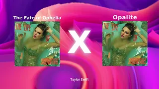 the fate of ophelia x opalite taylor swift monu music