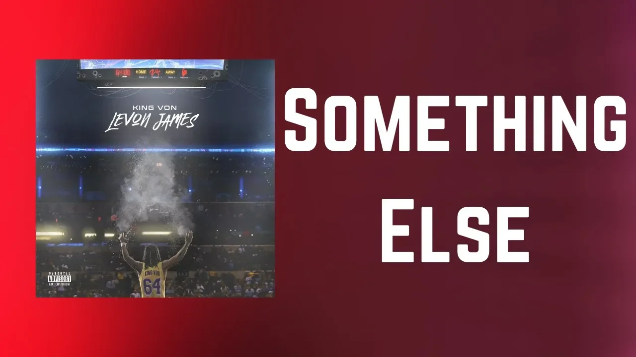 King Von - Something Else (Lyrics)