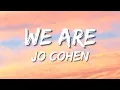 Download Lagu Jo Cohen - We Are (Lyrics)