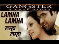 Lamha Lamha - Gangster (2006) -Abhijeet Bhattacharya & Sunidhi Chauhan - Pritam - 320Kbps