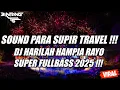 Download Lagu SOUND PARA SUPIR TRAVEL !!! DJ HARI LAH HAMPIA RAYO SUPER FULL BASS 2025 !!! [ BINTANG TS ]