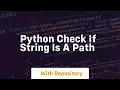 python check if string is a path
