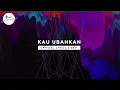 Lagu Kau Ubahkan (Official Lyric Video) | GKDI Worship