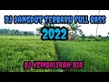 DJ DANGDUT TERBARU FULL BASS 2022, DJ KEMBALIKAN DIA | DJ DAKKA