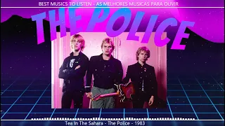 Tea In The Sahara - The Police - 1983