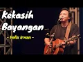 Download Lagu Kekasih Bayangan - Felix irwan (Lyrics) Lirik Lagu | Cover Lagu Terpopuler 2024