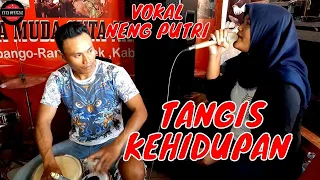 Download TANGIS KEHIDUPAN || COVER PUTRI CUTA NADA || LATIHAN || SANGGAR CUTA MUDA CUTA NADA MP3