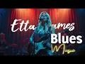 Download Lagu Whiskey and Blues Etta James-Inspired |  The Best of Blues Timeless A melody of Strength
