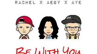 Download Rachel, Aegy \u0026 Aye - Be With You (Acoustic Version) MP3