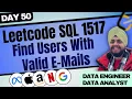Leetcode 1517 - Find Users With Valid E-Mails 50 Days Challenge Data Analyst