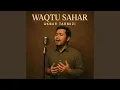 Download Lagu Waqtu Sahar