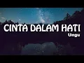 Download Lagu Cinta Dalam Hati - Ungu || dan izinkan aku memeluk dirimu kali ini saja (Cover) LIRIK