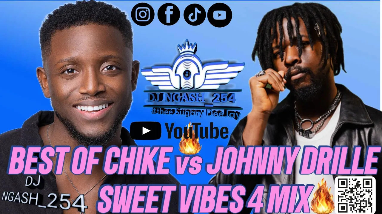 BEST OF CHIKE vs JOHNNY DRILLE SWEET VIBES 4 MIX
