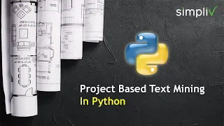 Project Based Text Mining In Python Simpliv