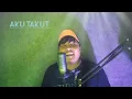 Download Lagu AKU TAKUT _REPUBLIK REMIX COVER -DJ ARRAHHH