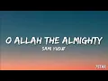 Download Lagu O Allah the Almighty Naat lyrics Sami Yusuf