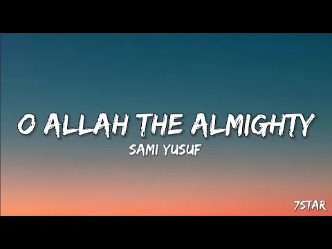 Download MP3 O Allah the Almighty Naat lyrics Sami Yusuf