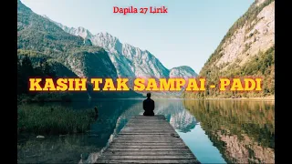 Download Kasih Tak Sampai - Padi | Lirik \u0026 Cover (by Sasa Tasia) MP3