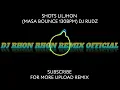 Download Lagu SHOTS LILJHON (MASA BOUNCE 130BPM) DJ RUDZ 