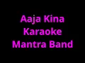 Download Lagu Aaja Kina Mantra Band