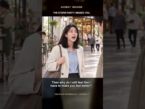 The stupid part? I missed you | The Space Between Us · Ep 3 | AIVIMAT Imagine #Shorts