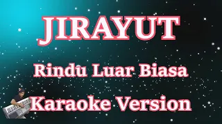 Download Jirayut - Rindu Luar Biasa (Karaoke) CBerhibur MP3