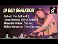 Download Lagu Kumpulan DJ Bali Breakbeat - Sebet, Takut Ketara, Namplak Bulan, Hobby Kerauhan | Terbaru 2022