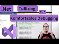 Net Tip ToString fur Komfortables Debugging