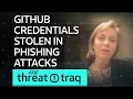 GitHub Credentials Stolen in Phishing Attacks AT T ThreatTraq