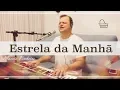 Download Lagu ESTRELA DA MANHÃ - MARCIO PINHEIRO (Cover) Banda Rara