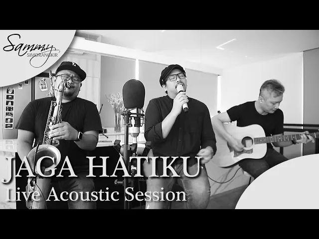 Download MP3 Sammy Simorangkir - Jaga Hatiku (Live Acoustic Version)