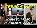 Download Lagu Cara Edit Trend Foto Pakai Gemini AI ✨ Lagi Viral 2025