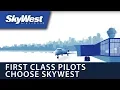 Why First Class Pilots Choose SkyWest