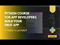 Course Python Course for App Developers Build Your First App - 10 Embed a layout