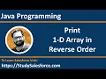 17 Java Program Print 1-D Array in Reverse Order by Sanjay Gupta