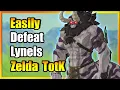 How To Easily Defeat Lynels Zelda TotK