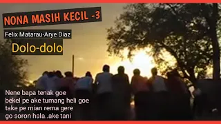 Download NONA MASIH KECIL-3/Official Music Video/Felix Matarau/Arye Diaz/Lamaholot/Flores/Timor/ MP3