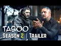 Taboo Season 2 Trailer Release Date All We Know