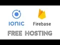 Deploying an Ionic App to Firebase Free Hosting